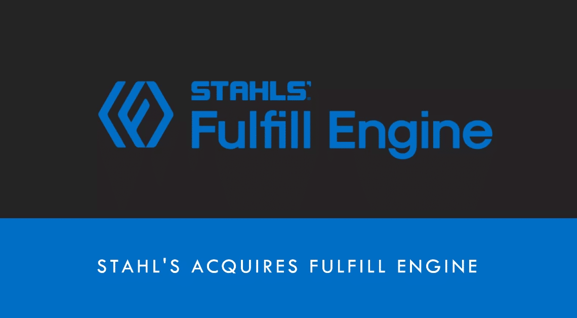 Stahl's Acquires Fulfill Engine