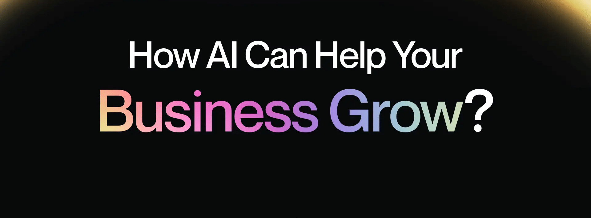 Boost Business Growth With AI